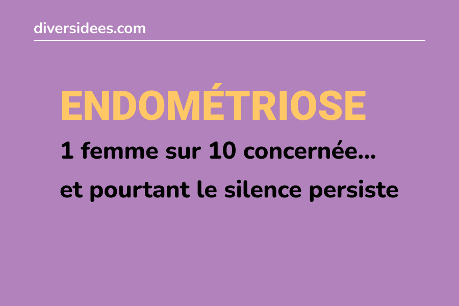 Endométriose : 1 femme sur 10 concernée… et pourtant le silence persiste