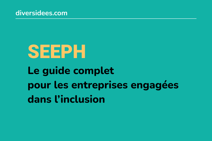 SEEPH 2026 : le guide complet pour les entreprises engagées dans l’inclusion