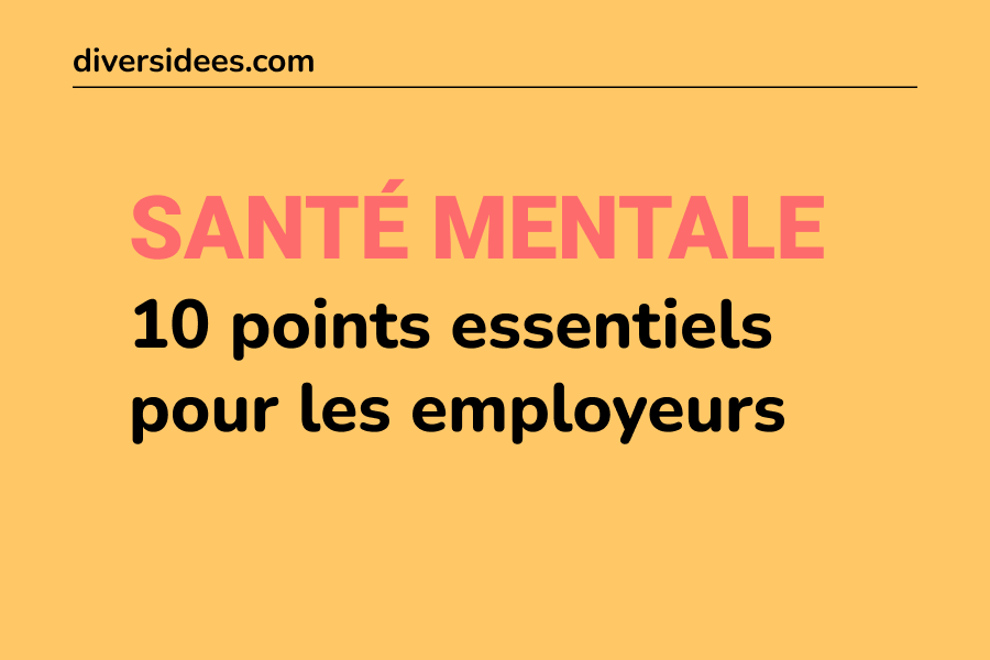 Santé mentale - 10 points essentiels pour les employeurs