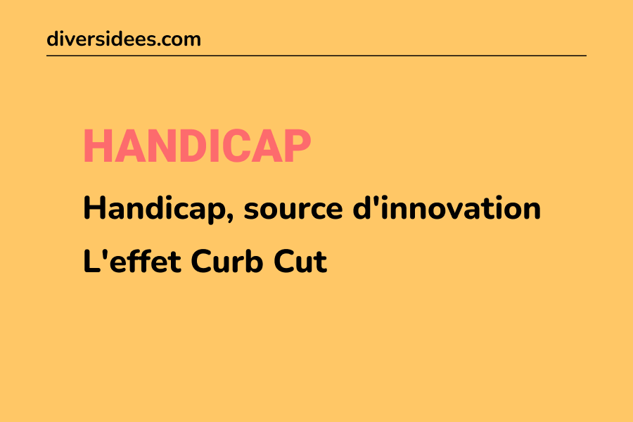 Handicap, source-dinnovation : l'effet Curb-Cut